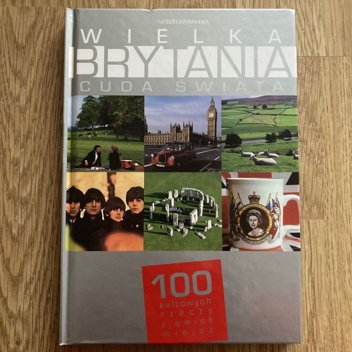 Wielka Brytania Cuda Świata 100 kultowych książka