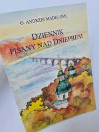 Dziennik pisany nad Dnieprem - O. Andrzej Madej OMI