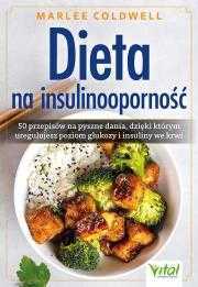 Dieta na insulinooporność. 50 przepisów na pyszne dania