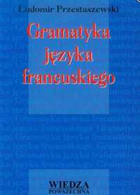 Gramatyka języka francuskiego Ludomir Przestaszewski