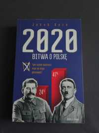 Książka "2020. Bitwa o Polskę" Jakub Kuza