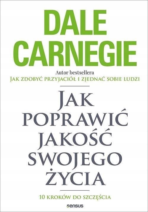 Jak Poprawić Jakość Swojego Życia, Carnegie Dale