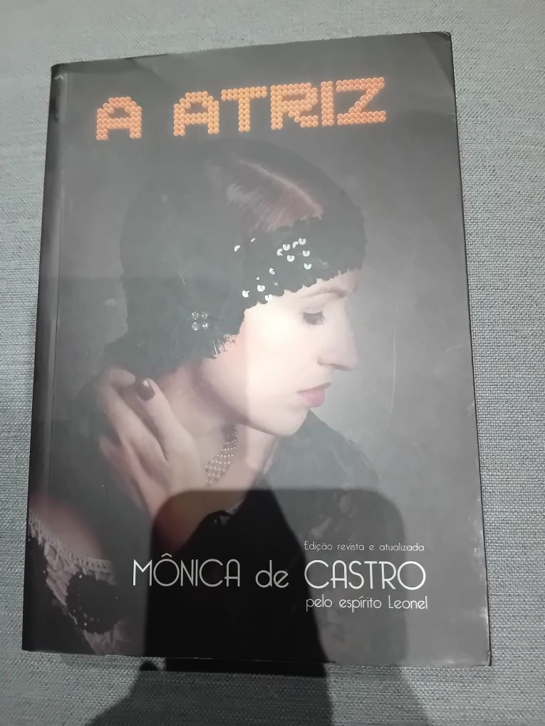 A Atriz • Mónica de Castro (Romance Espírita)