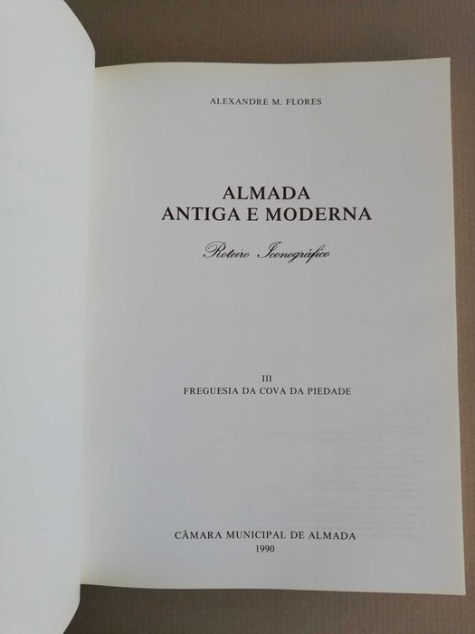 Almada Antiga e Moderna, Roteiro Iconográfico - Alexandre M. Flores