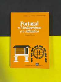 Orlando Ribeiro - Portugal o Mediterrâneo e o Atlântico