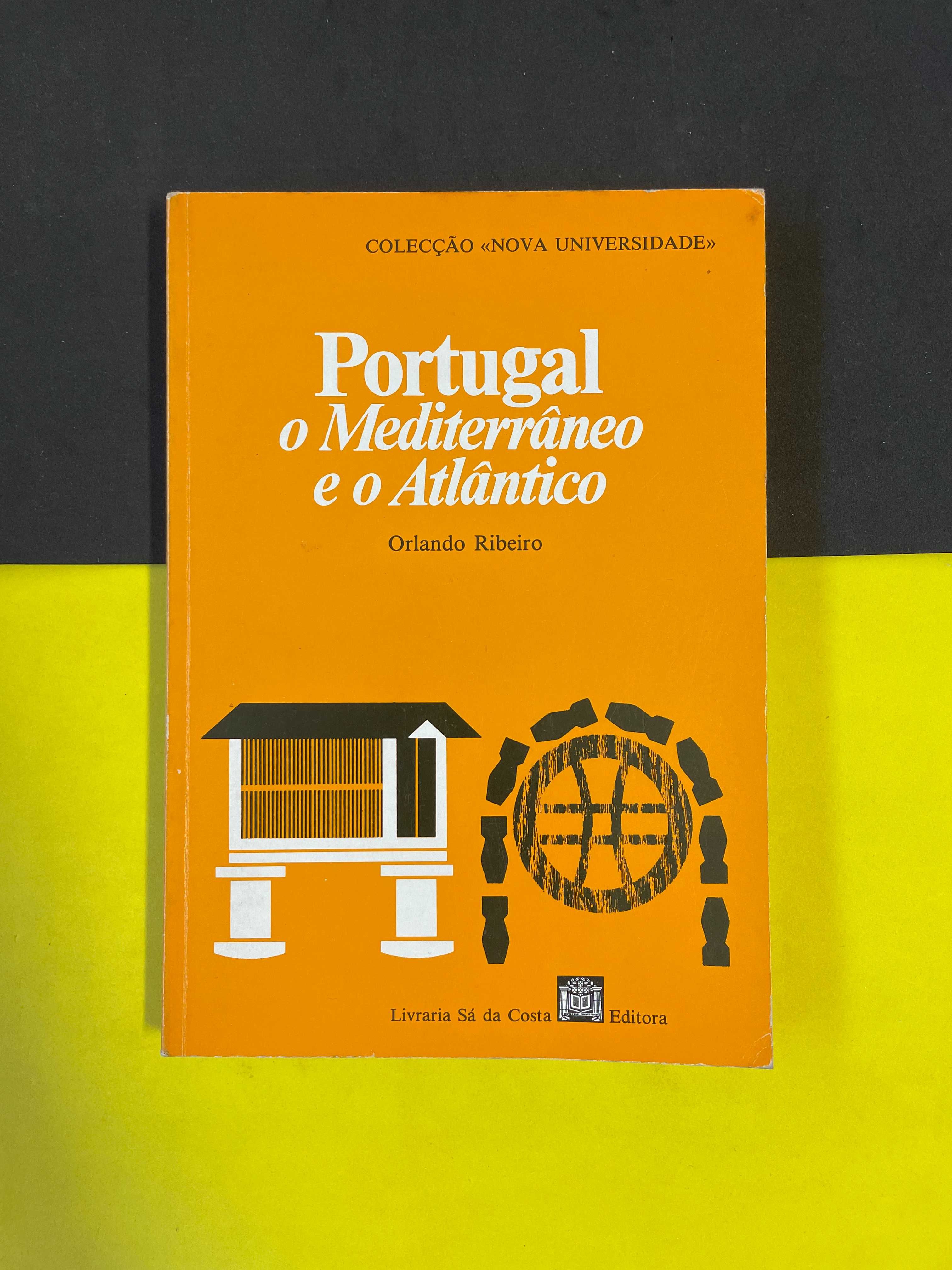 Orlando Ribeiro - Portugal o Mediterrâneo e o Atlântico