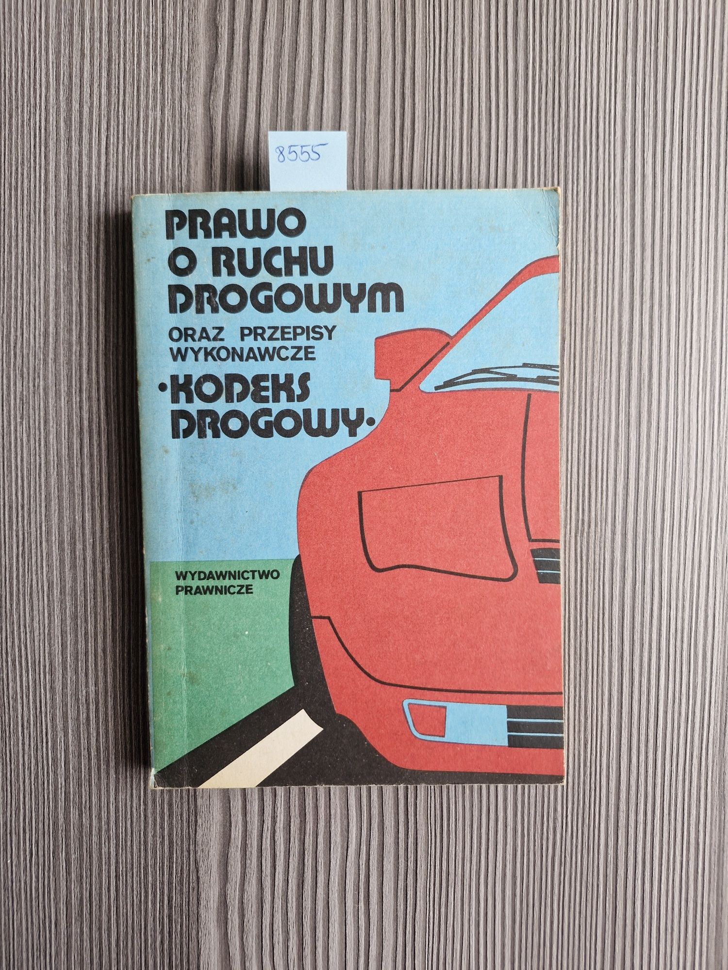 8555. "Prawo o ruchu drogowym- Kodeks drogowy"