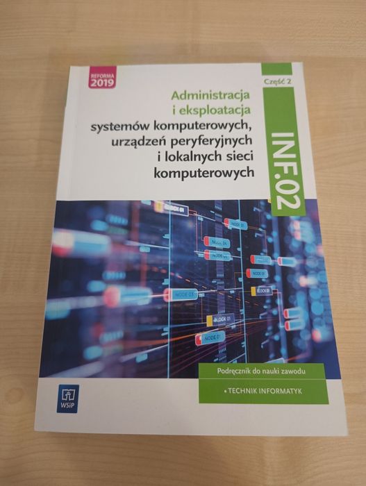 INF.02 Administracja i eksploatacja systemów komputerowych Podręcznik
