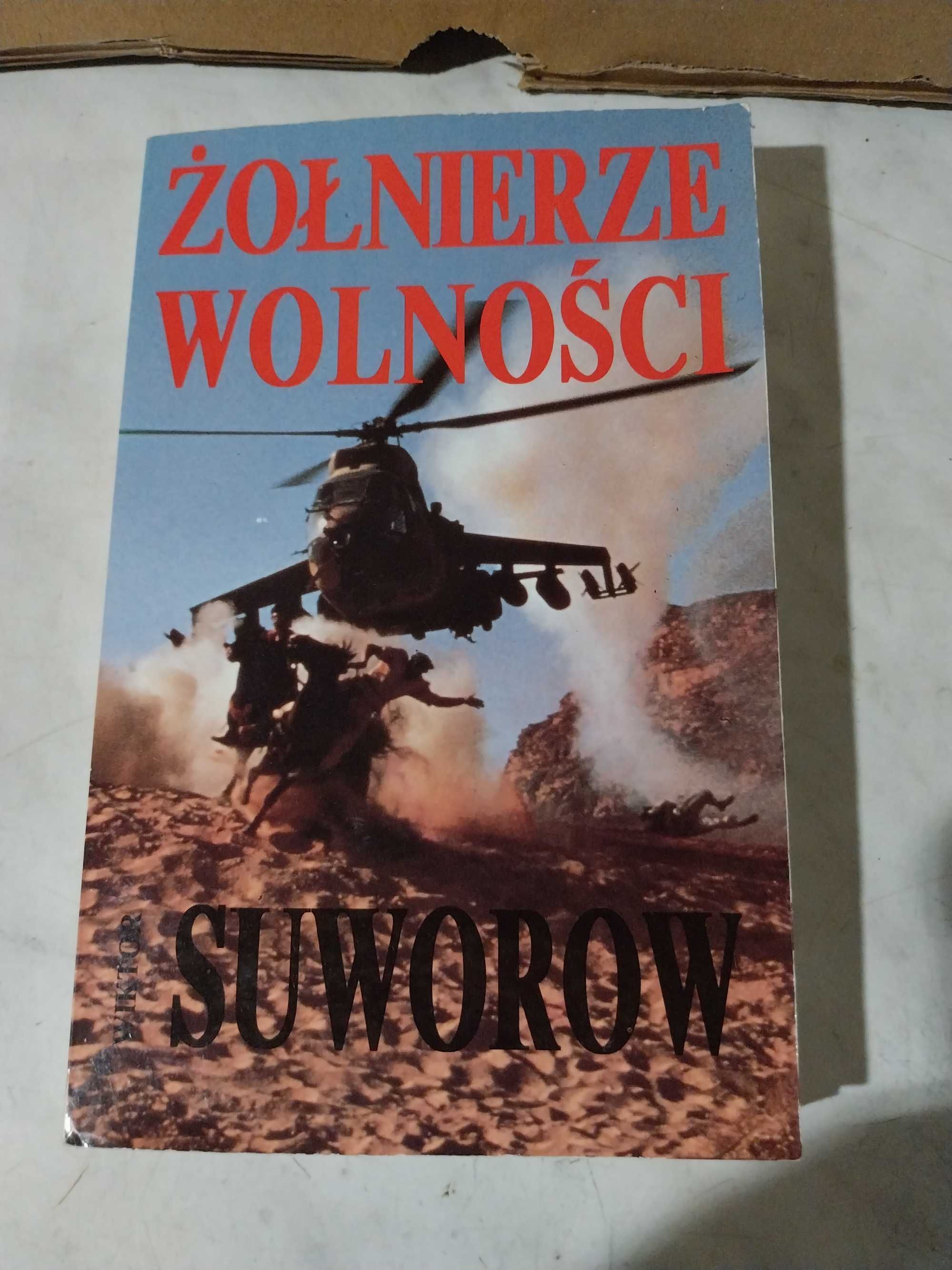 Wiktor Suworow - Żołnierze wolności