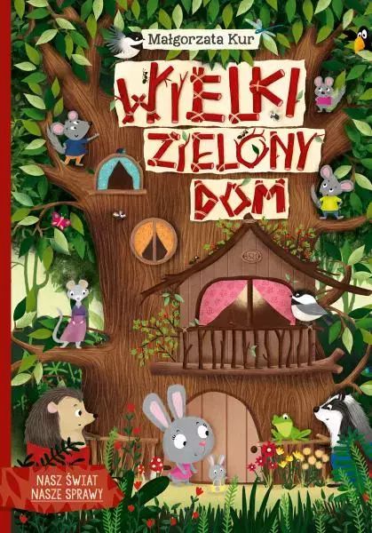 Nasz świat - Nasze sprawy. Wielki zielony dom. Skrzat