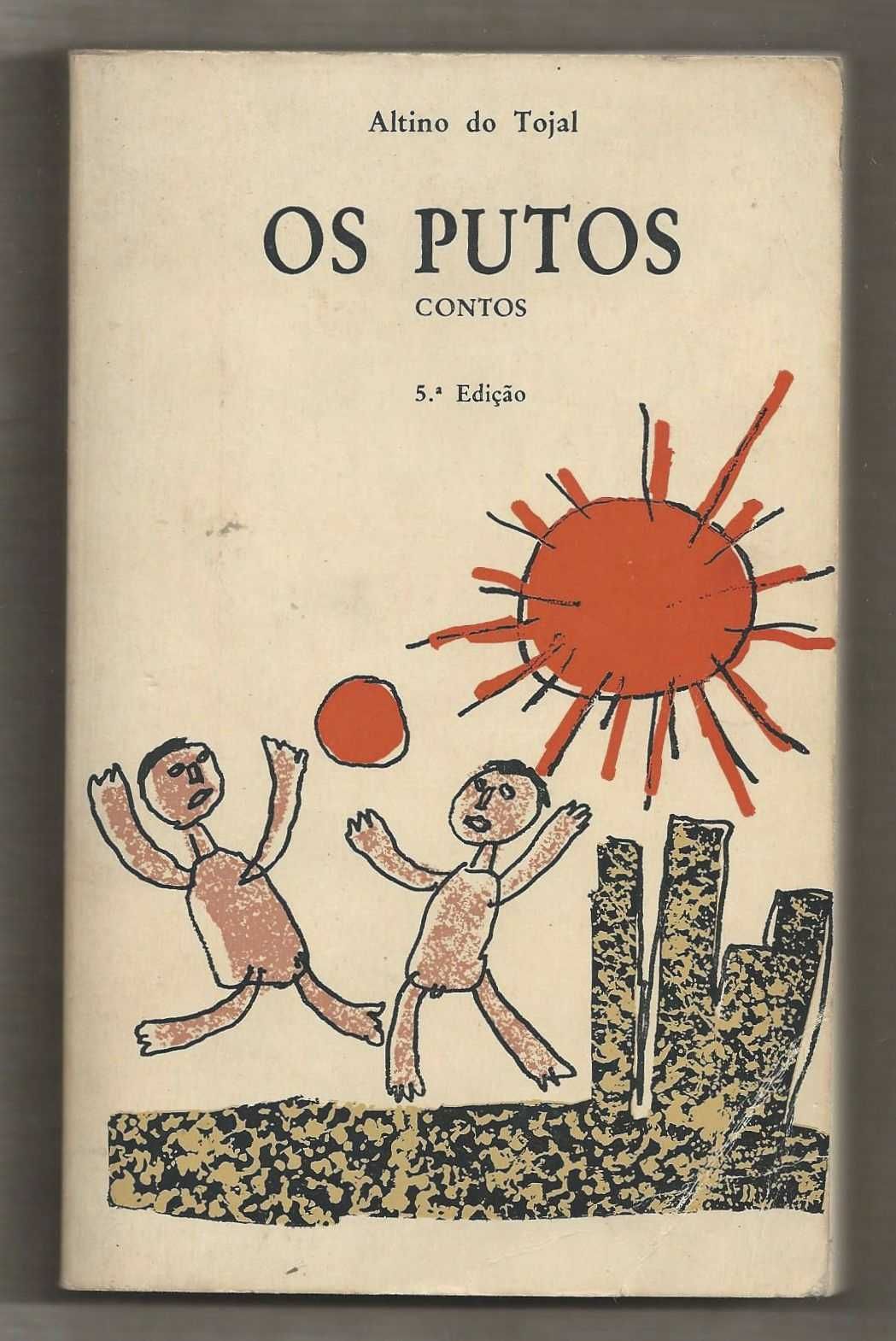 Os Putos
Contos 
de Altino do Tojal