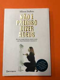 Não é preciso dizer adeus - Allison DuBois