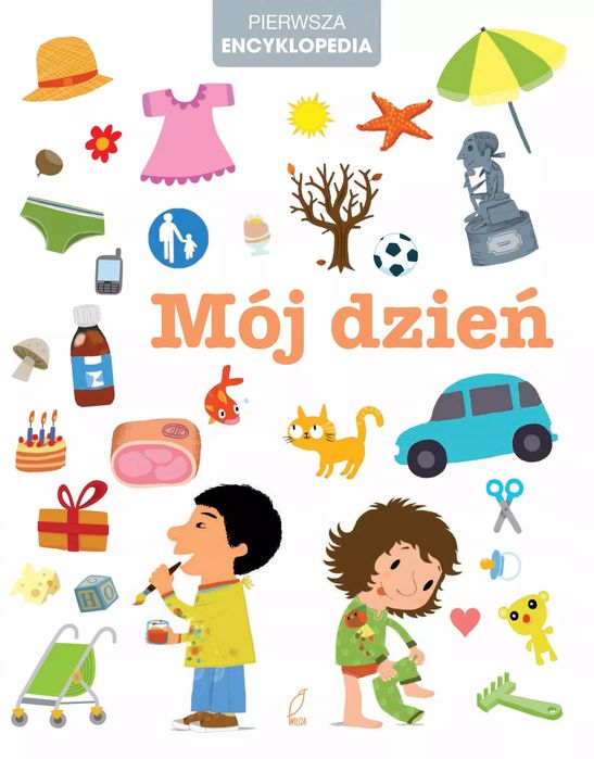 Pierwsza Encyklopedia. Mój Dzień  Nowa