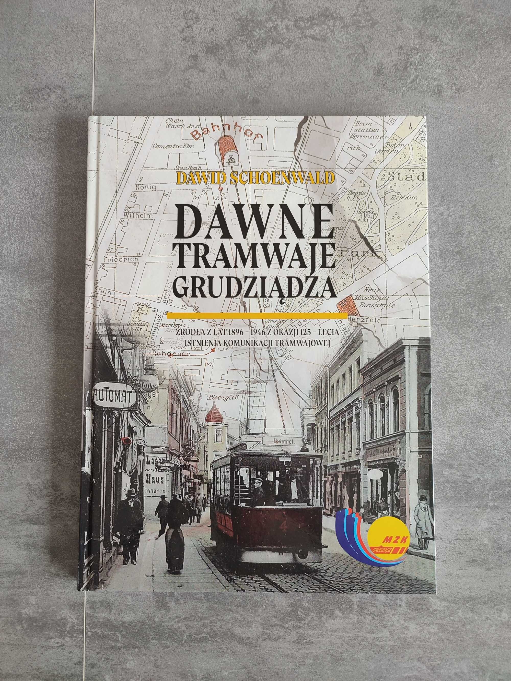 Książka "Dawne tramwaje Grudziądza".