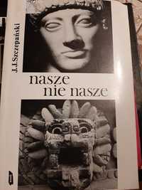 Nasze nie nasze. J.J.Szczepański