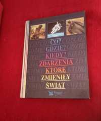 Co? Gdzie? Kiedy? Zdarzenia które zmieniły świat