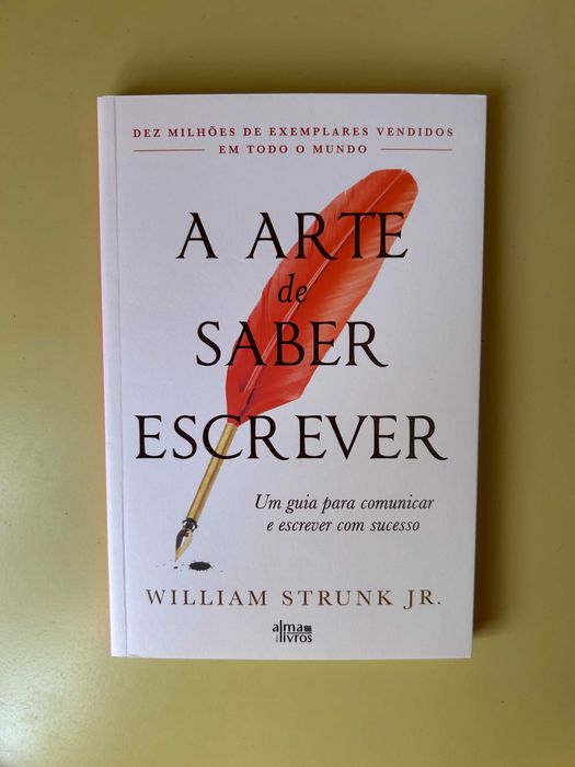 A Arte de Saber Escrever - William Strunk Jr.