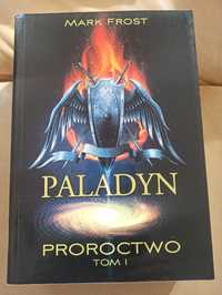 Paladyn Proroctwo tom 1, Mark Frost