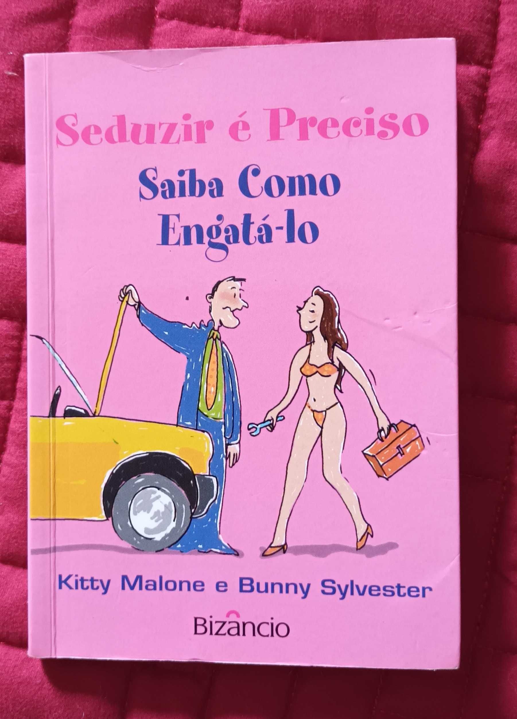 Livro juvenil - Seduzir é Preciso - "Saiba como engatá-lo"