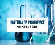 korepetycje Z CHEMII "matura w próbówce"