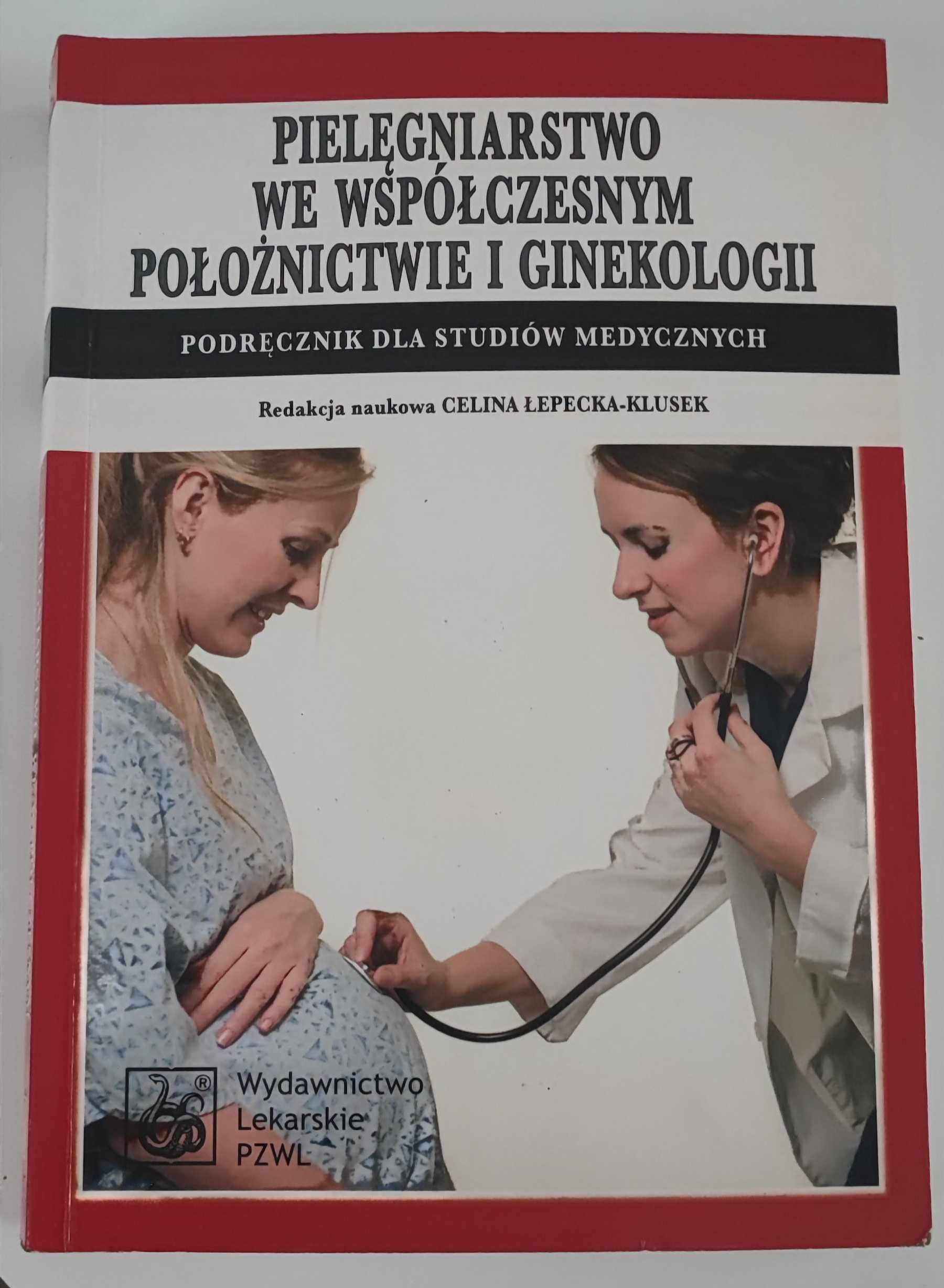 Pielęgniarstwo we współczesnym położnictwie i ginekologii PZWL Klusek