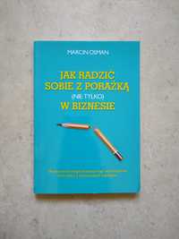 Jak radzić sobie z porażką nie tylko w biznesie Marcin Osman