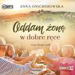 Oddam żonę w dobre ręce. Audiobook. StoryBox