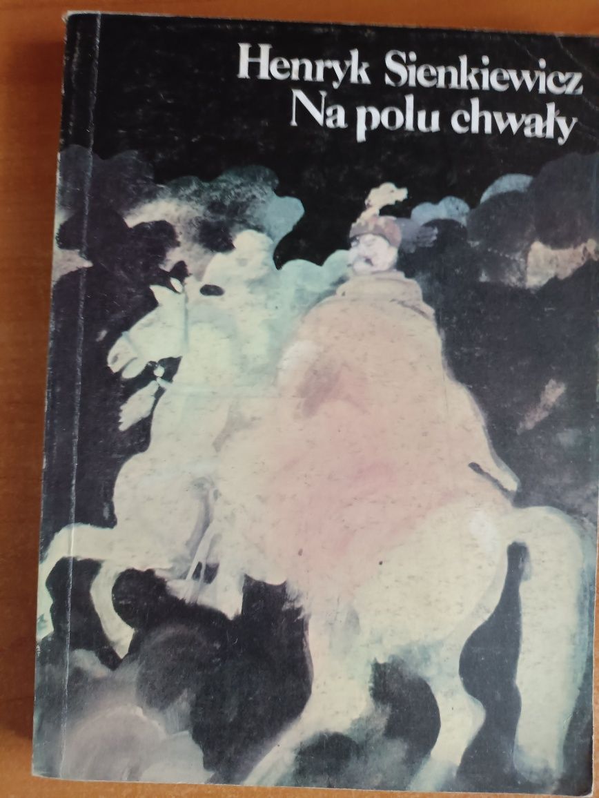 Henryk Sienkiewicz "Na polu chwały"