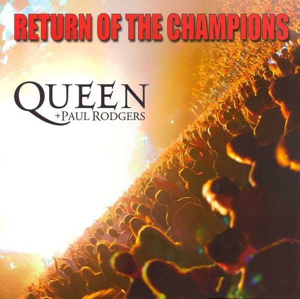 Queen + Paul Rodgers – "Return Of The Champions" CD Duplo