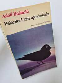Pałeczka i inne opowiadania - Adolf Rudnicki