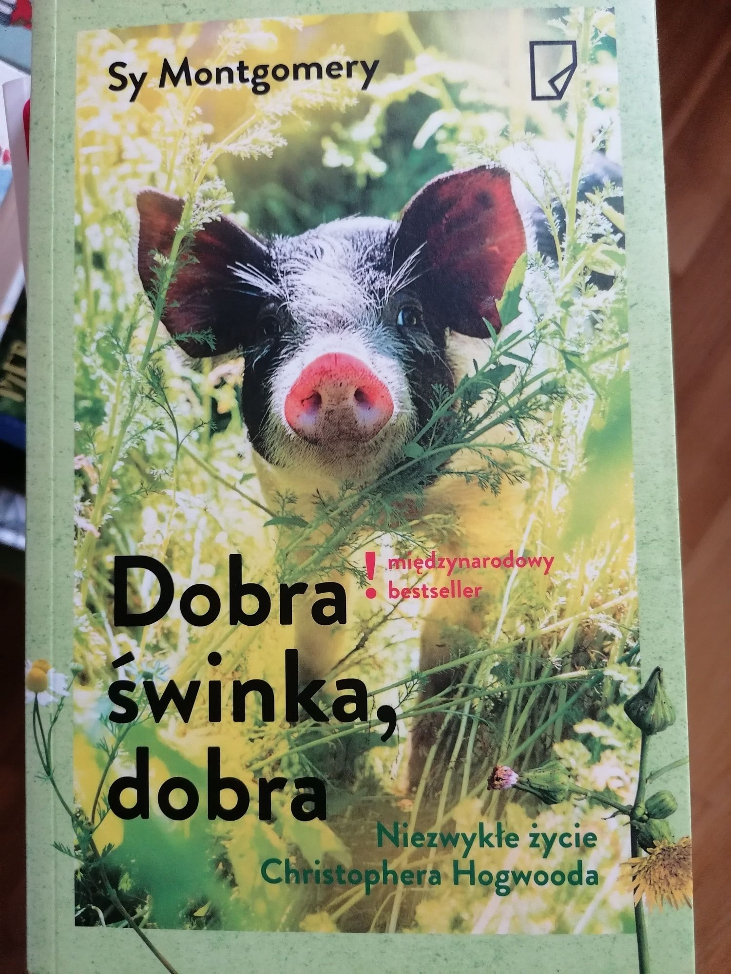 Dobra świnka dobra. Sy Montgomery. NOWA