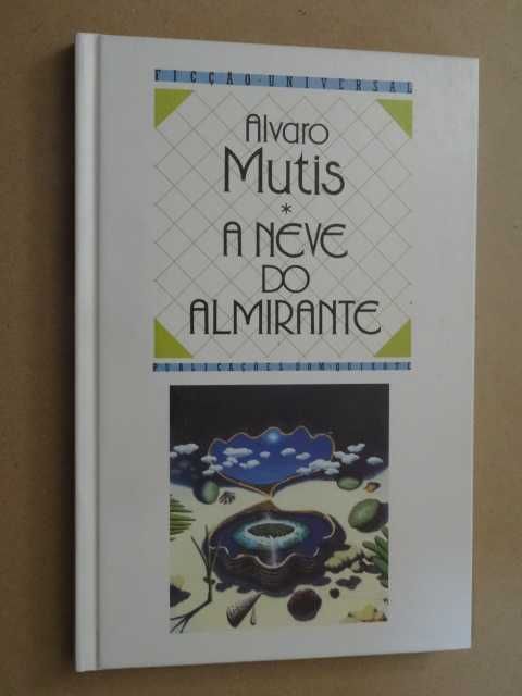 A Neve do Almirante de Alvaro Mutis - 1ª Edição