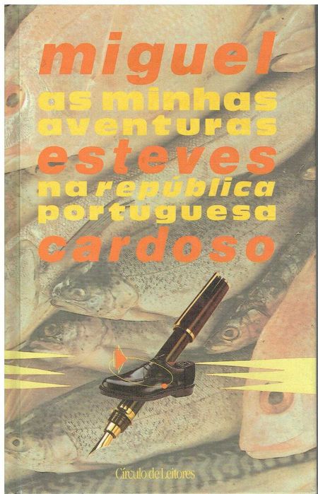 4232
As Minhas Aventuras na República
de Miguel Esteves Cardoso