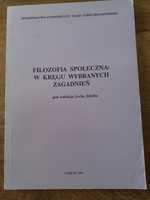 " Filozofia społeczna: w kręgu wybranych zagadnień" red. Lech Zdybel