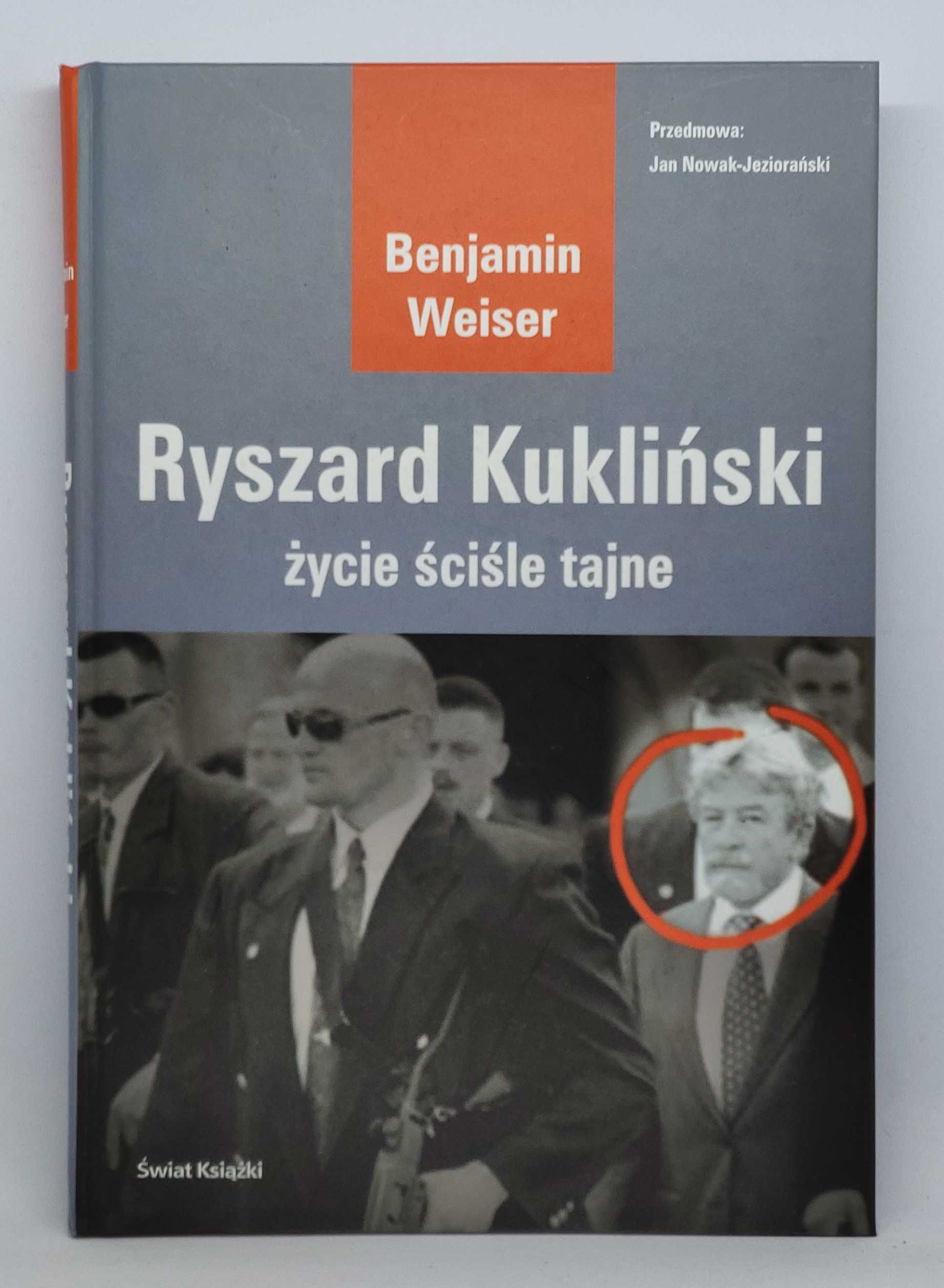 Benjamin Weiser – Ryszard Kukliński życie ściśle tajne