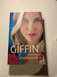 Emily Giffin Pierwsza przychodzi miłość