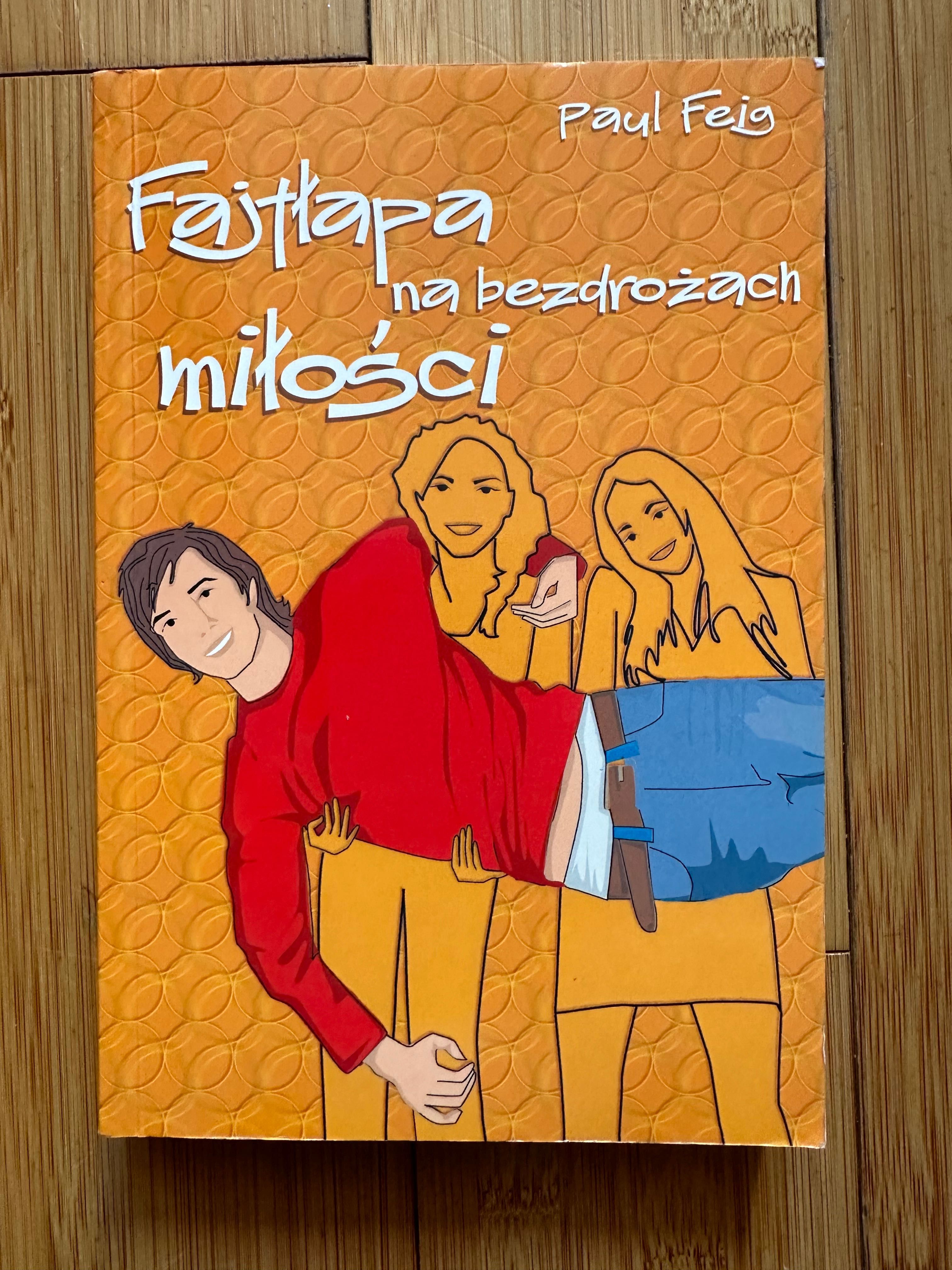 Fajtłapa na bezdrożach miłości. Paul Feig książka