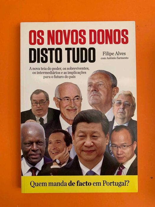 Os Novos Donos Disto Tudo - Filipe Alves e António Sarmento