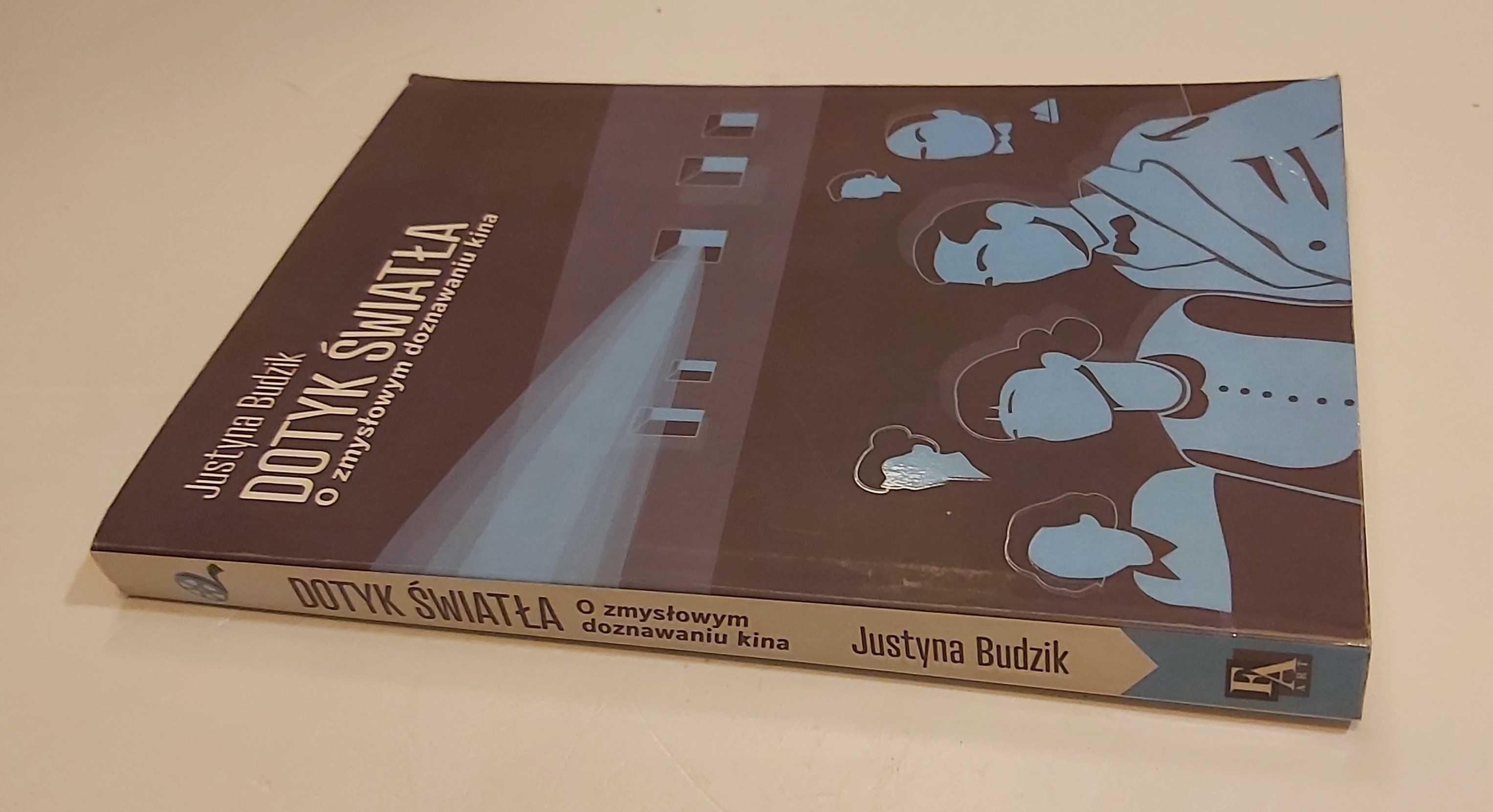 Justyna Budzik Dotyk światła O zmysłowym doznawaniu kina