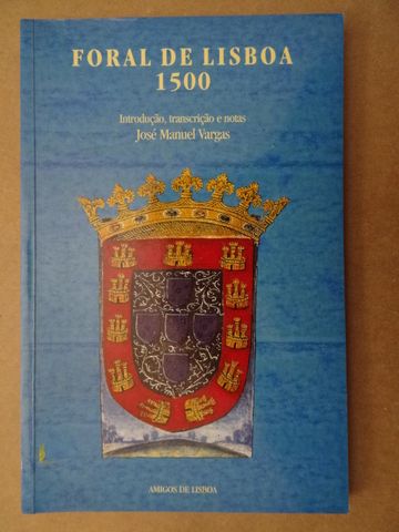 Foral de Lisboa 1500 de José Manuel Vargas
