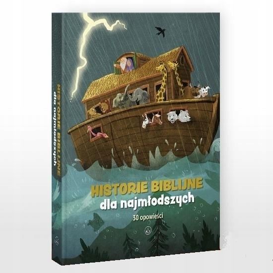 Historie Biblijne Dla Najmłodszych. 30 Opowieści