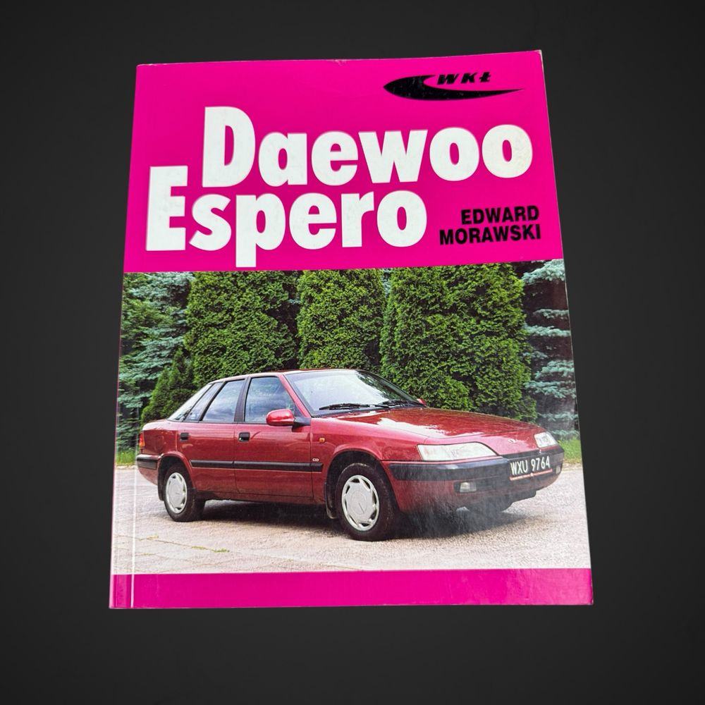 Naprawa i eksploatacja Daweoo Espero Edward Morawski J/1118