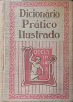Dicionário Prático Ilustrado ®1972