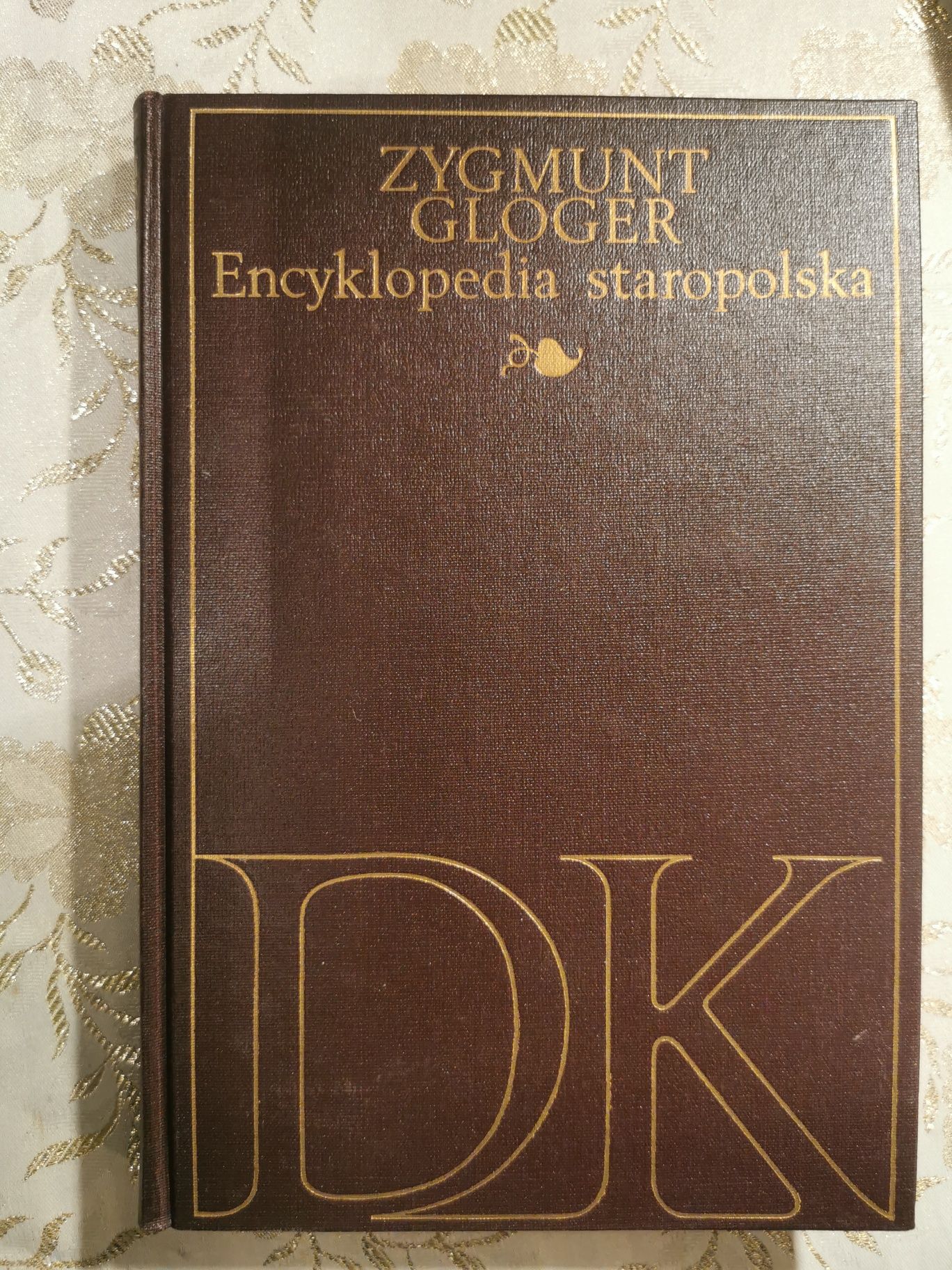 Encyklopedia staropolska ilustrowana Tom I do IV Zygmunt Gloger