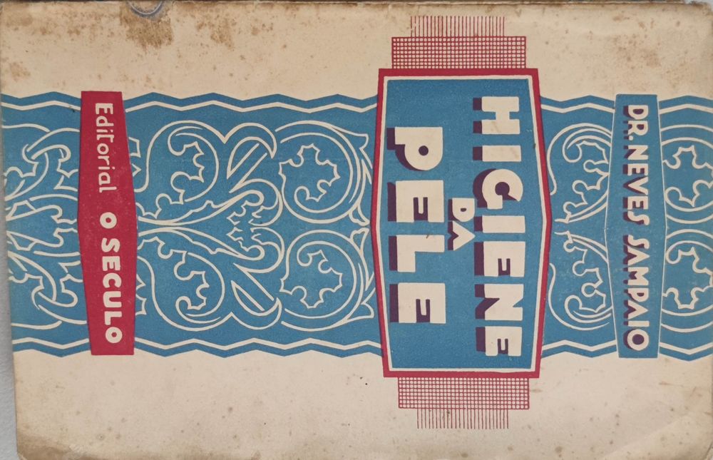 LIVRO REF esc - Dr. Neves Sampaio - Higiene da Pele / 1935