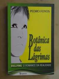 Botânica das Lágrimas de Pedro Foyos - 1ª Edição