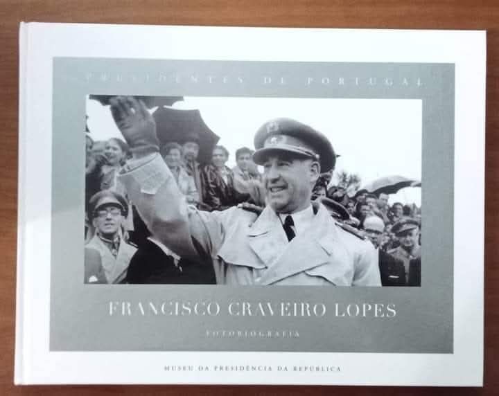 Presidentes de Portugal - fotobiografia de Francisco Craveiro Lopes