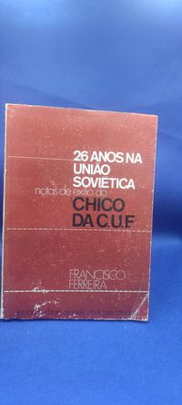 PA6 - LIVRO - Francisco Ferreira - 26 anos na União Sovietica