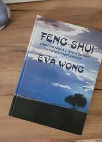 Feng-Shui starożytna wiedza o życiu w harmoniii Eva Wong