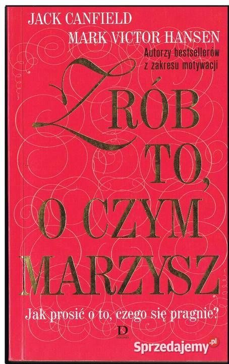 Zrób to, o cym marzysz. Jak prosić o to, czego się pragnie?